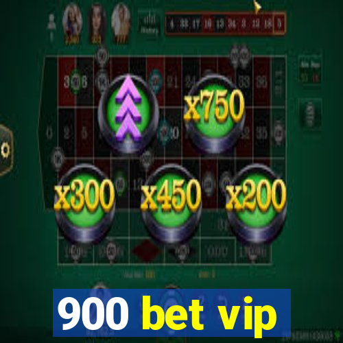 900 bet vip